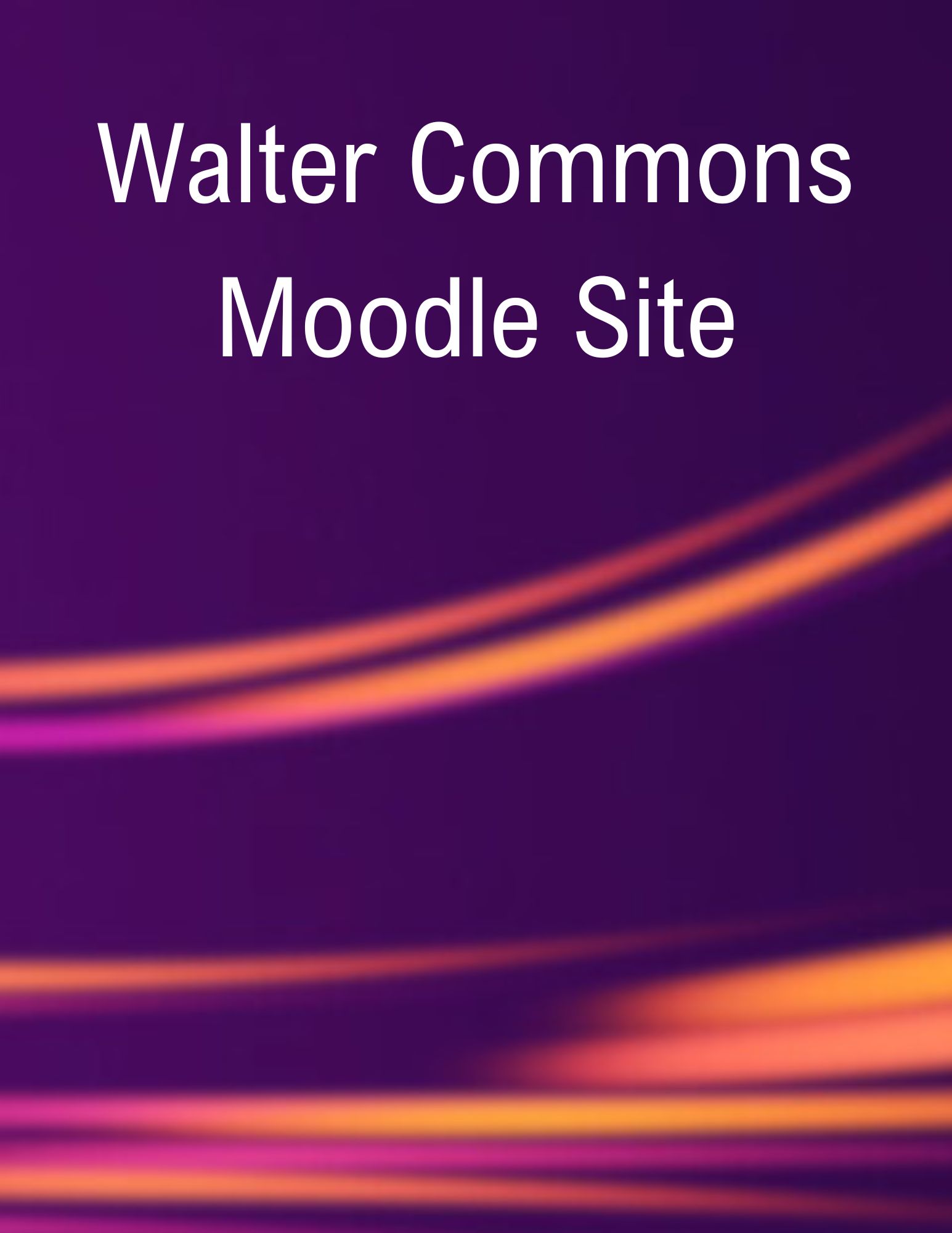 Walter Commons Moodle